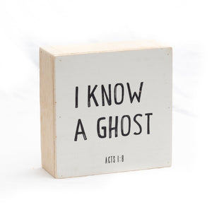 I Know A Ghost Block Art-White